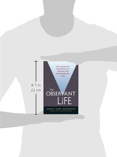 The Observant Life: The Wisdom of Conservative Judaism for Contemporary Jews