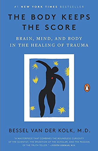 The Body Keeps The Score: Mind, Brain And Body In Transformation Of Trauma & Hidden Healing Powers Of Super & Whole Foods: Plant Based Diet Proven To Prevent & Reverse Disease 2 Books Collection Set