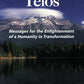 Messages for the Enlightenment of a Humanity in Transformation (TELOS, Vol. 2)