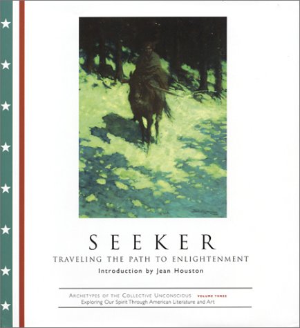 Seeker: Traveling the Path to Enlightenment (Archetypes of the Collective Unconscious, Vol. 3)