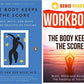 The Body Keeps the Score & Workbook for The Body Keeps The Score by Bessel van der Kolk M.D Paperback – JAN 2022