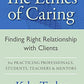 The Ethics of Caring: Finding Right Relationship With Clients for Profound Transformative Work in Our Professional Healing Relationships