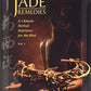 Jade Remedies: A Chinese Herbal Reference for the West, Vol. 2